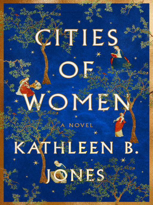 Title details for Cities of Women by Kathleen B. Jones - Available